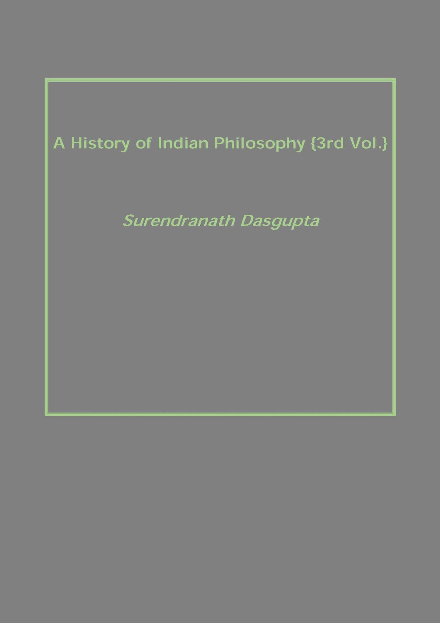 A History of Indian Philosophy Vol. 3rd - Gyan Books - Swadesiicart