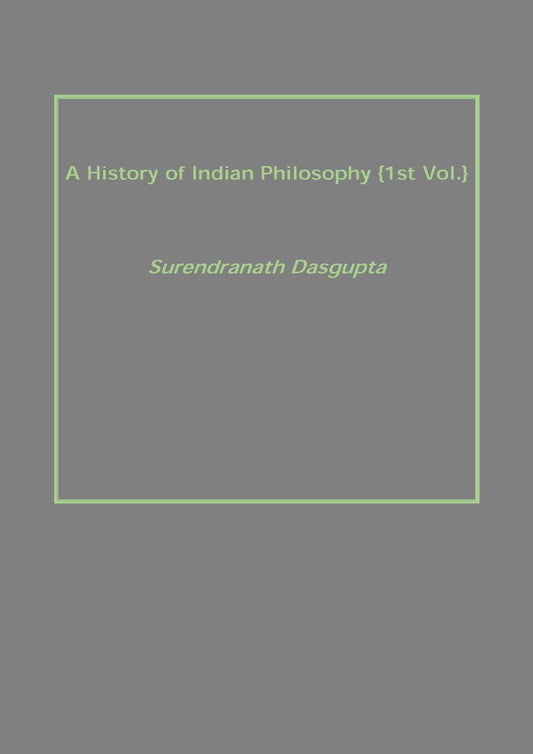 A History of Indian Philosophy Vol. 1st - Gyan Books - Swadesiicart