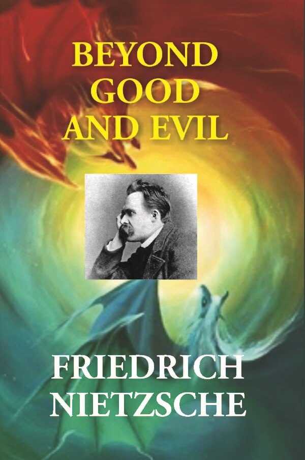 Beyond Good and Evil: Prelude to a Philosophy of the Future - Gyan Books