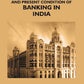 The Rise Progress and Present Condition of Banking in India - Gyan Books - Swadesiicart