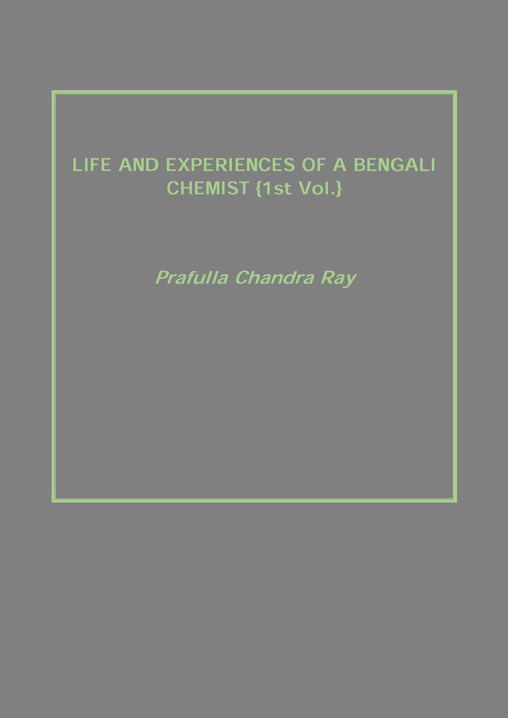 Life and Experiences of a Bengali Chemist Vol. 1st - Gyan Books - Swadesiicart