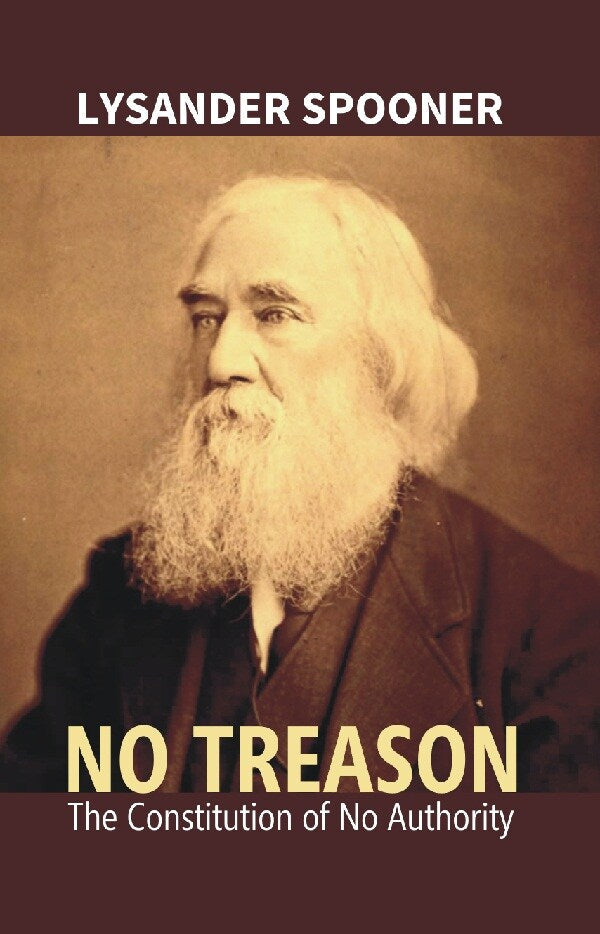 No Treason : the Constitution of No Authority - Gyan Books - Swadesiicart