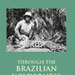 Through the Brazilian Wilderness - Gyan Books - Swadesiicart
