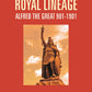 A Royal Lineage: Alfred the Great. 901-1901 - Gyan Books