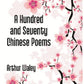 A Hundred and Seventy Chinese Poems - Gyan Books