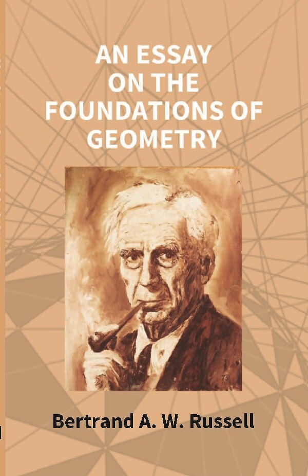 An Essay On the Foundations of Geometry - Gyan Books