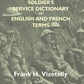 The Soldier'S Service Dictionary Of English And French Terms, Embracing 10,000 Military, Naval, - Gyan Books - Swadesiicart