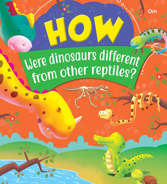 How Were dinosaurs different from other reptiles - Om Books - Swadesiicart
