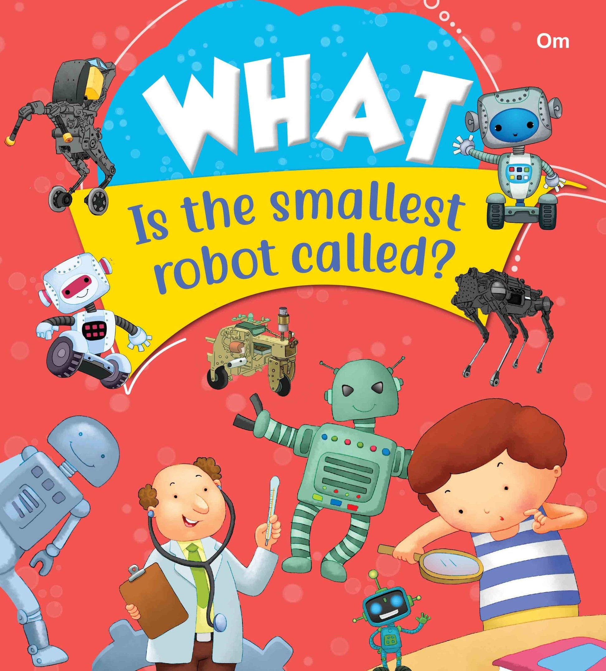 What Is the smallest robot called - Om Books - Swadesiicart