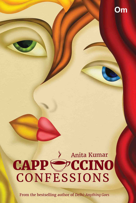 Cappuccino Confessions by Anita Kumar - Om Books - Swadesiicart