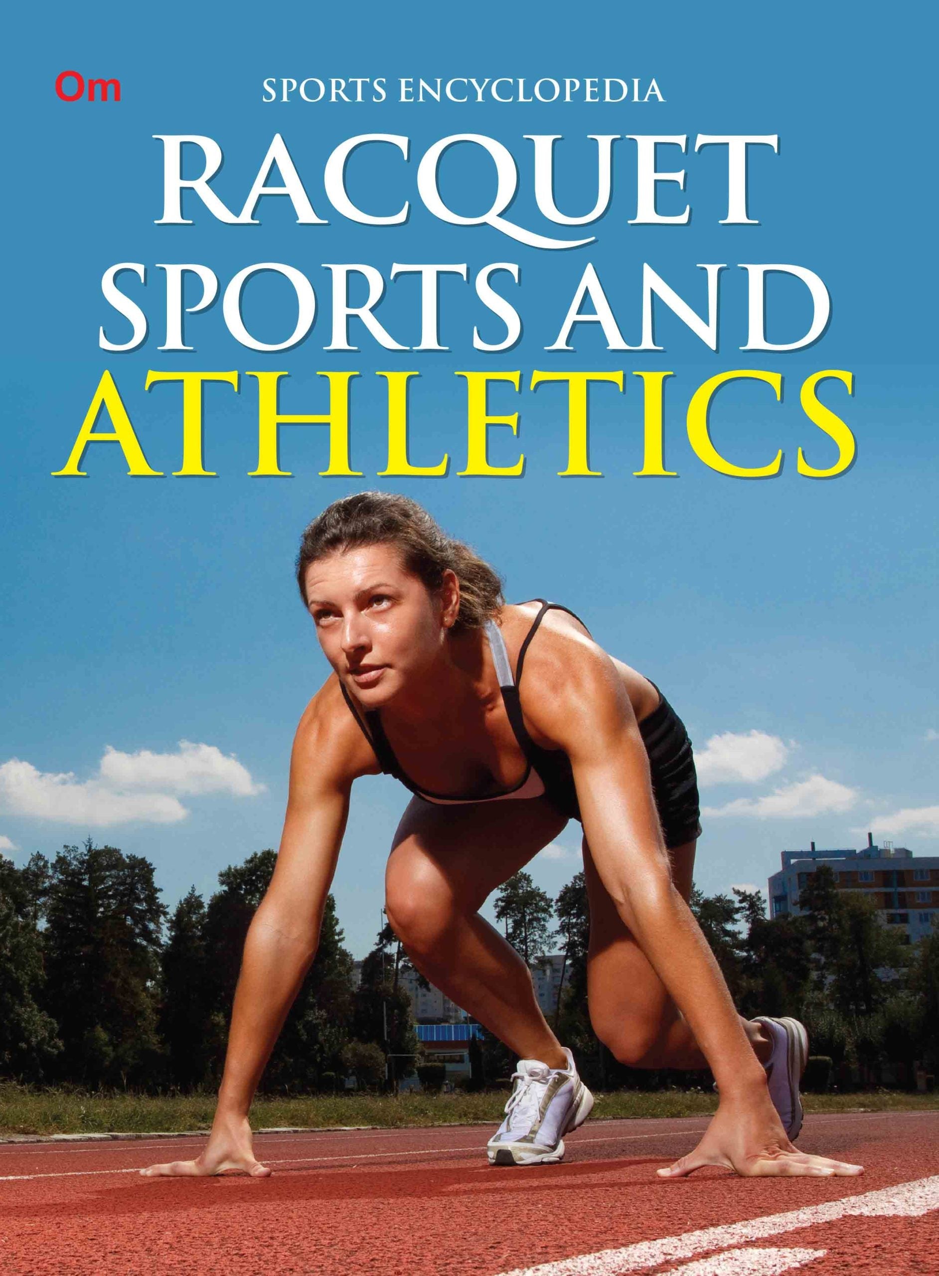 Racquet Sports and Athletics : Sports Encyclopedia - Om Books - Swadesiicart
