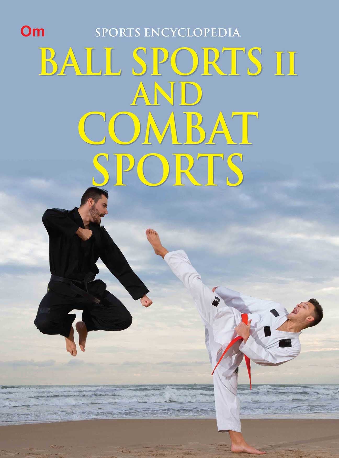 Ball Sports 2 and Combat Sports : Sports Encyclopedia - Om Books - Swadesiicart