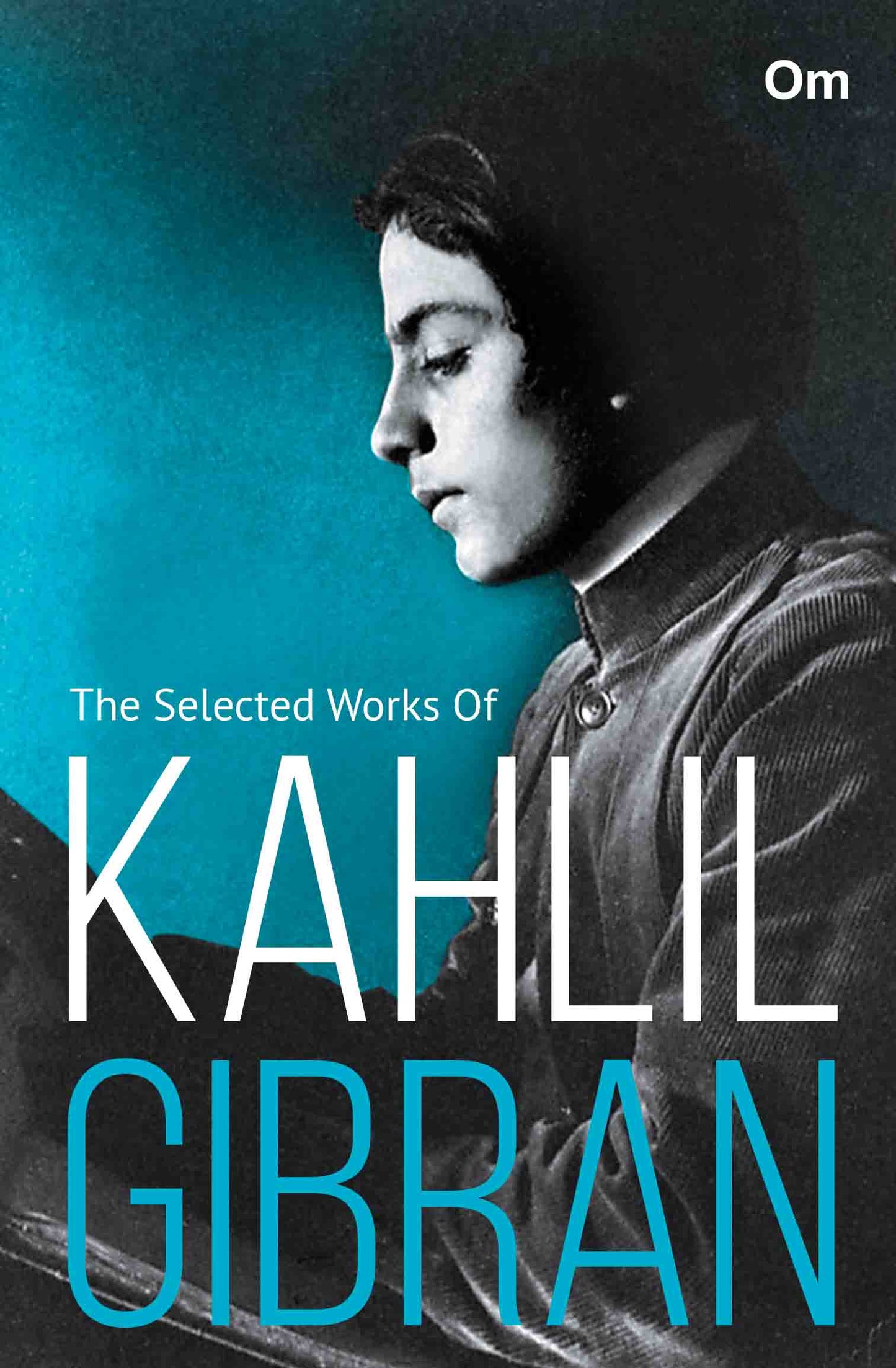The Selected Works of Kahlil Gibran by Kahlil Gibran - Om Books - Swadesiicart