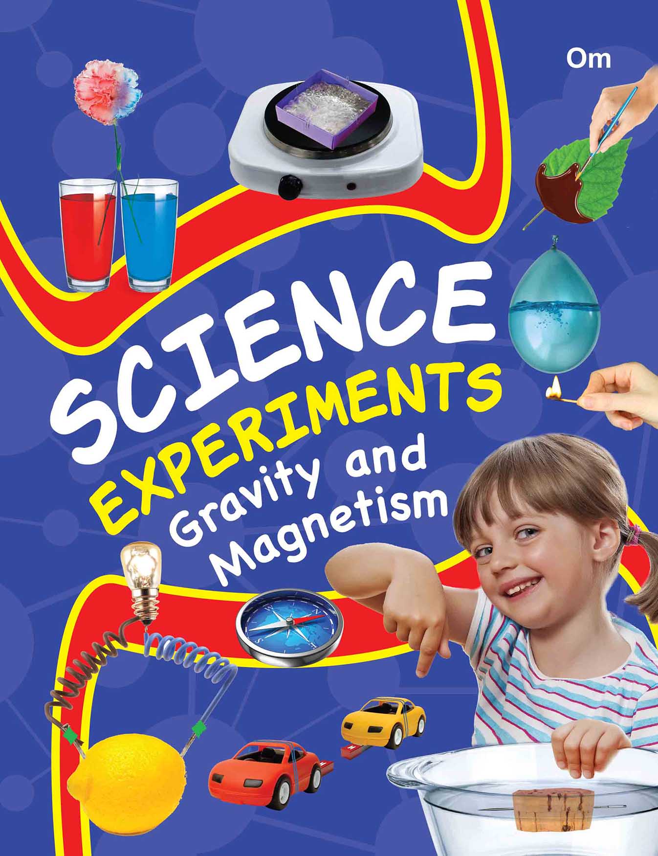 Science Experiments Gravity and magnetism - Om Books - Swadesiicart