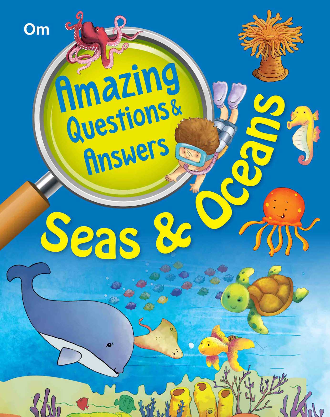 Amazing Questions & Answers Seas & Oceans - Om Books - Swadesiicart