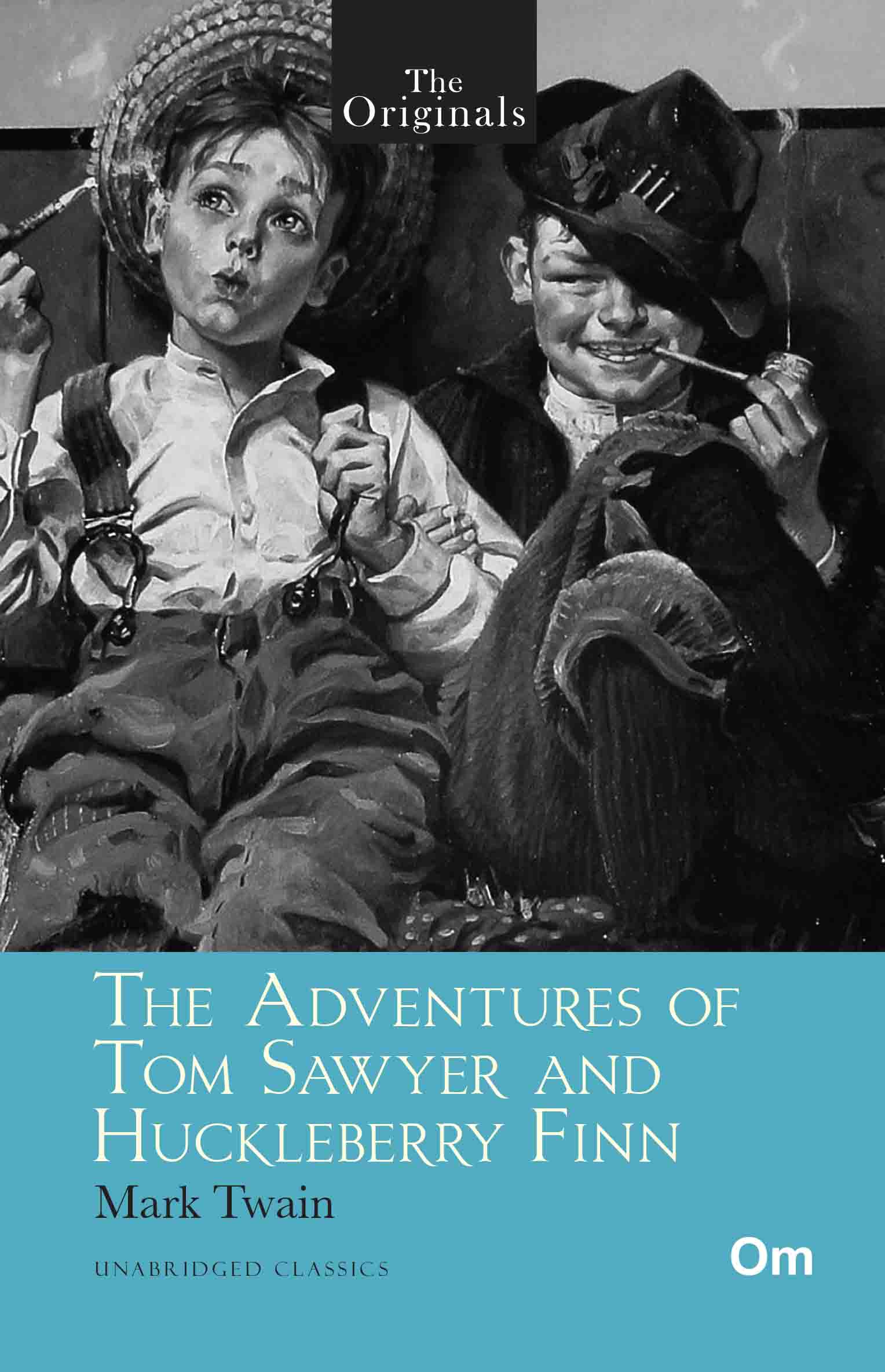 The Originals The Adventures of Tom Sawyer and Huckleberry Finn by Mark Twain - Om Books - Swadesiicart