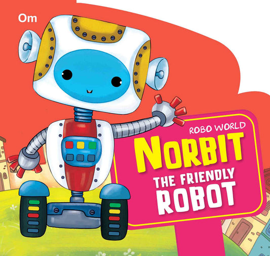 Robo World : Norbit The Friendly Robot : Cutout Books - Om Books - Swadesiicart