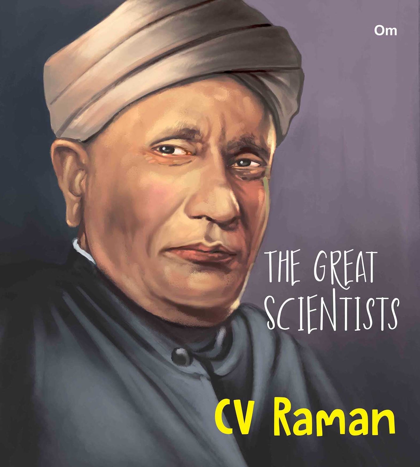 The Great Scientists C V Raman - Om Books - Swadesiicart