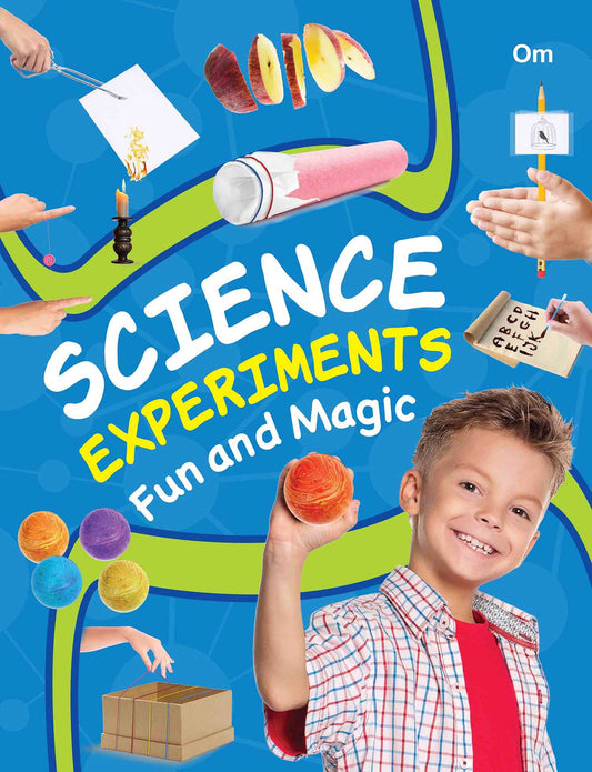Science Experiments Fun and Magic - Om Books