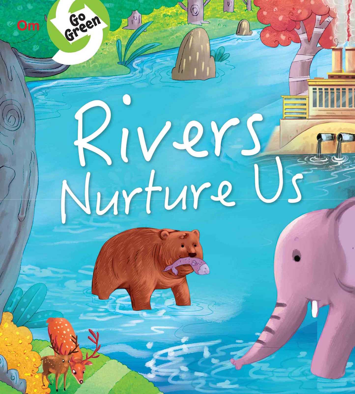 Go Green : Rivers Our Life Givers - Om Books - Swadesiicart