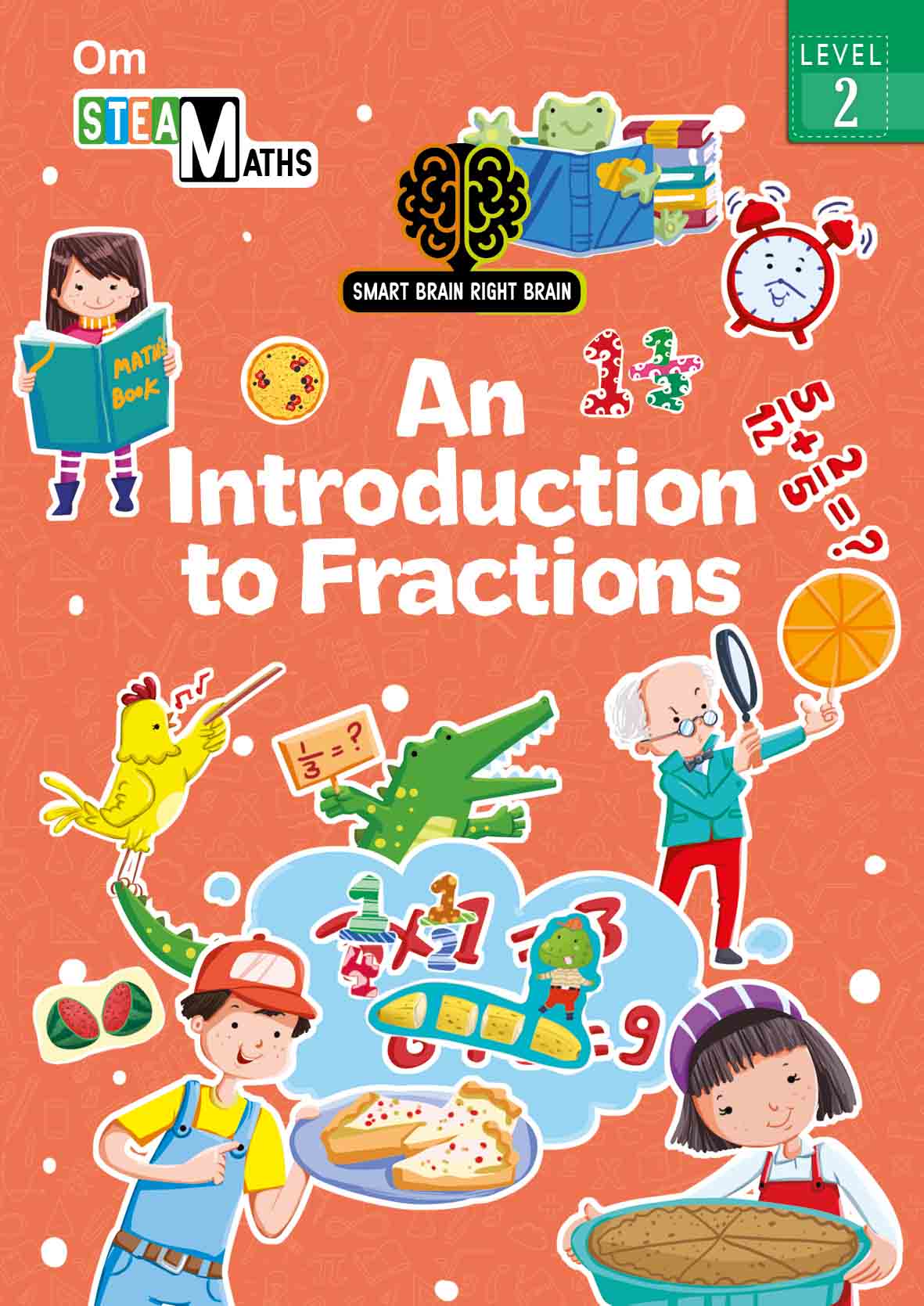 Smart Brain Right Brain Maths Level 2 : An Introdution to Fractions - Om Books - Swadesiicart