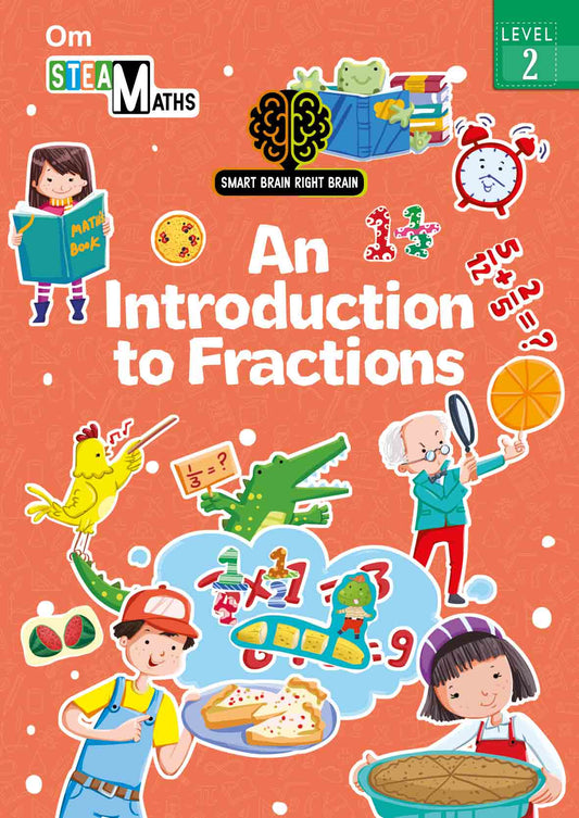 Smart Brain Right Brain Maths Level 2 : An Introdution to Fractions - Om Books - Swadesiicart