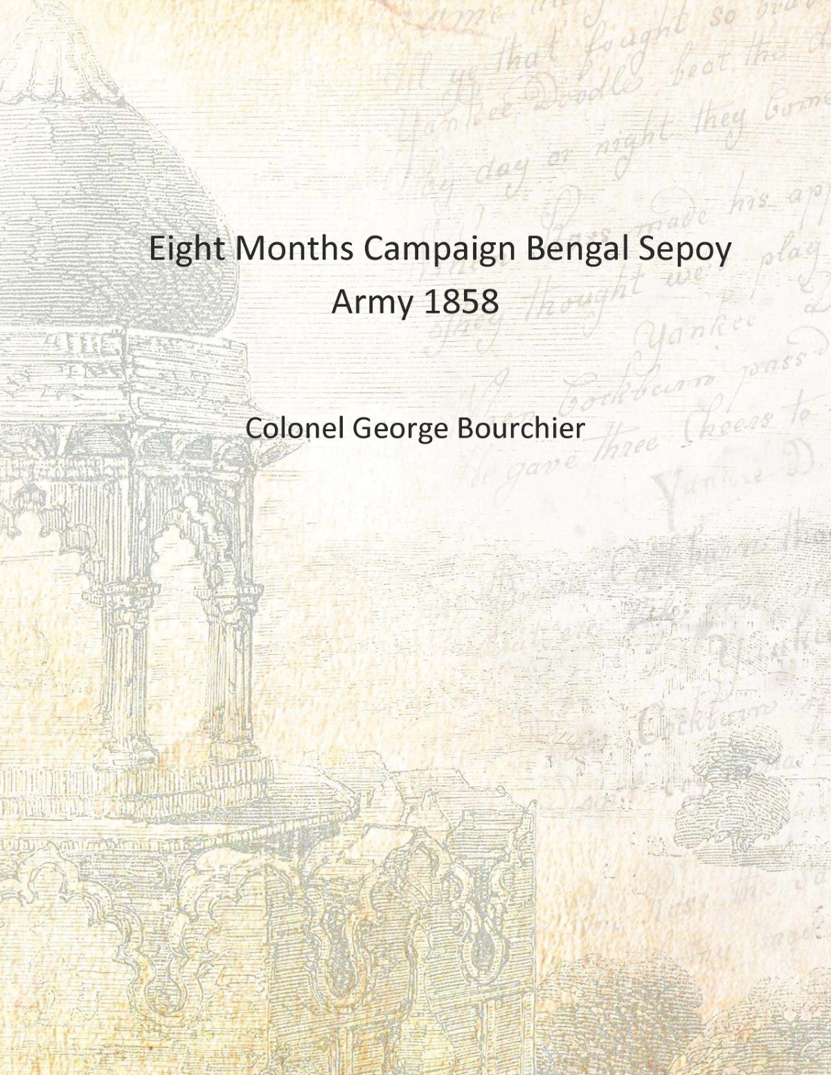 Eight Months Campaign Bengal Sepoy Army - Gyan Books - Swadesiicart