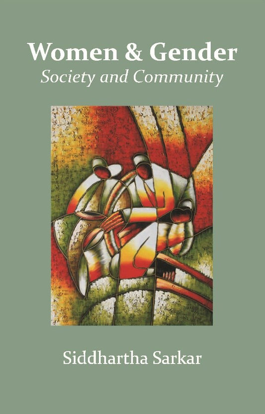 Women & Gender: Society and Community - Gyan Books - Swadesiicart
