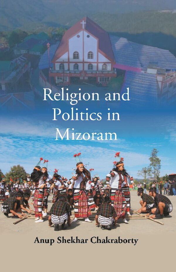 Religion and Politics in Mizoram - Gyan Books - Swadesiicart