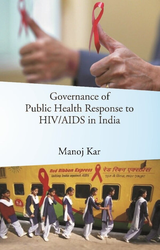 Governance of Public Health Response to HIV/AIDS in India - Gyan Books - Swadesiicart