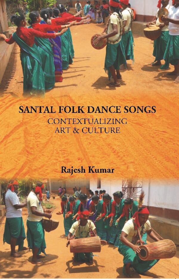 Santal Folk Dance Songs: Contextualizing Art & Culture - Gyan Books - Swadesiicart