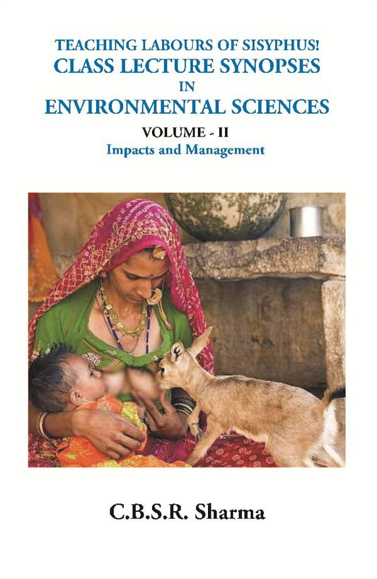 Teaching Labours of Sisyphus! Class Lecture Synopses in Environmental Sciences (Impacts & Management) Vol. 2nd - Gyan Books - Swadesiicart