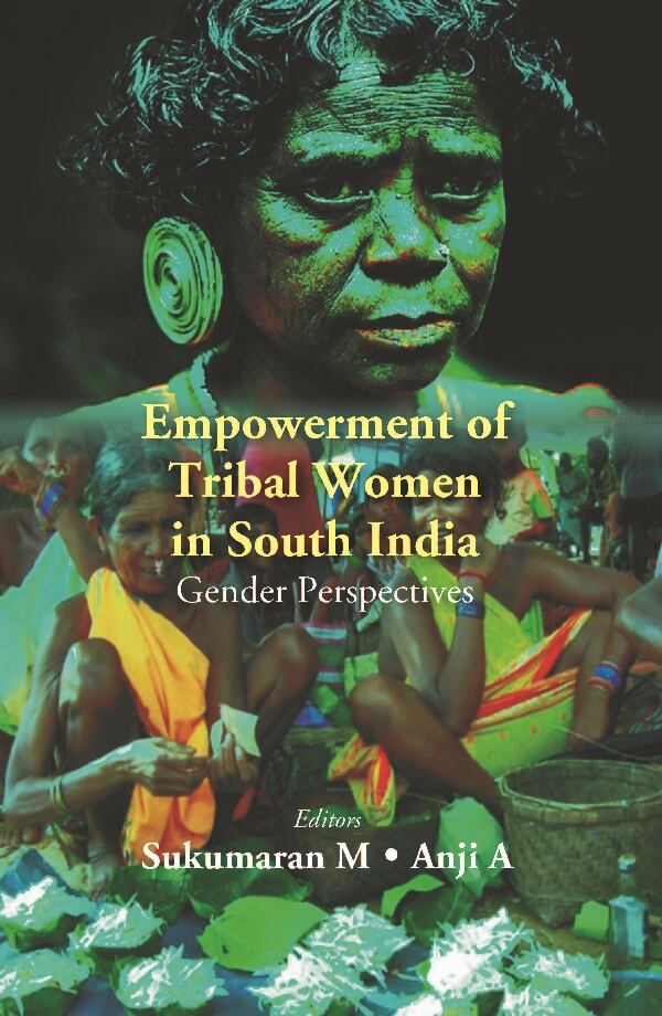 Empowerment of Tribal Women in South India: Gender Perspectives - Gyan Books - Swadesiicart