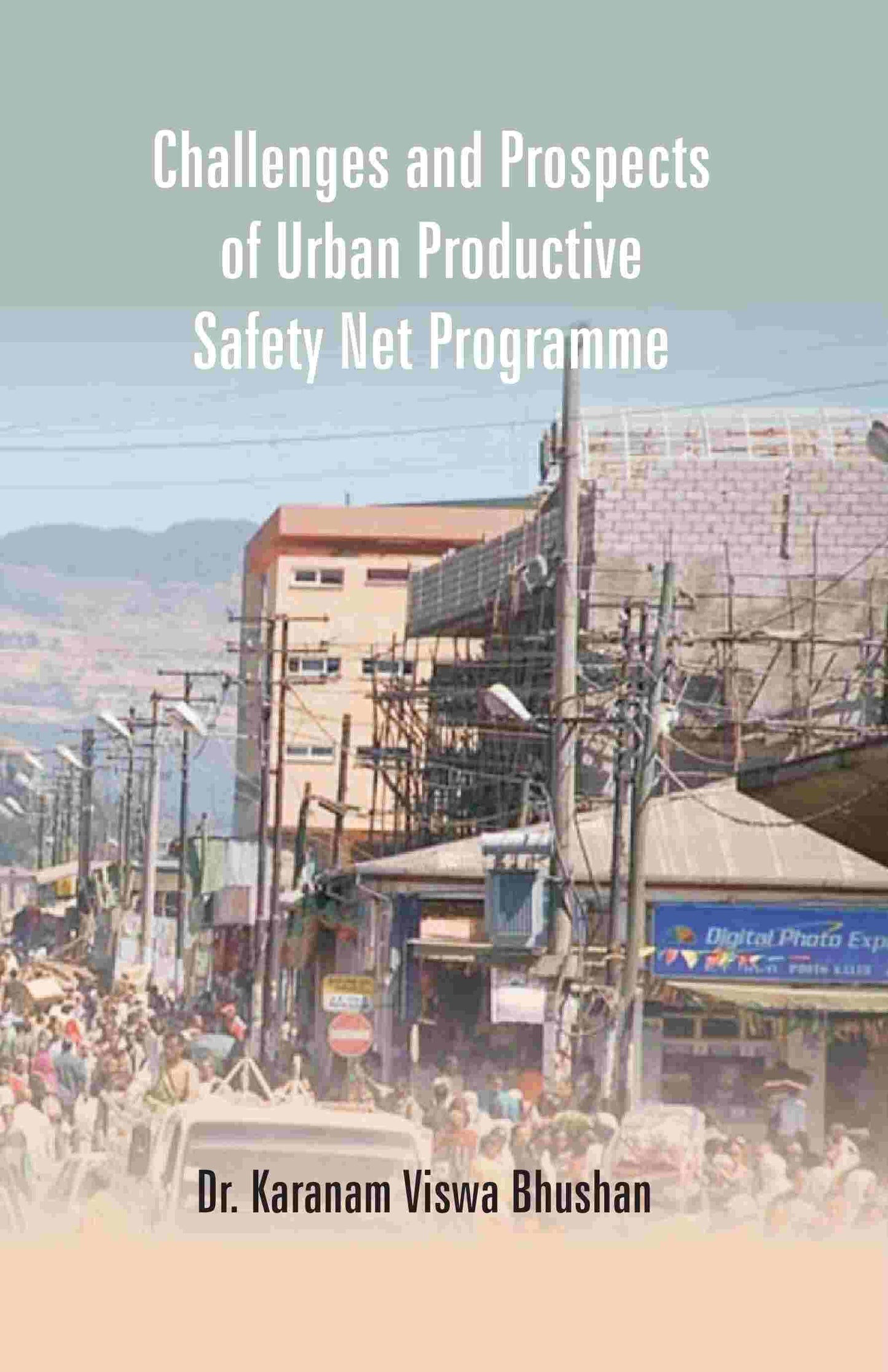 Challenges and Prospects of Urban Productive Safety Net Programme - Gyan Books - Swadesiicart