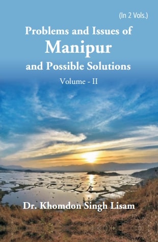 Problems and Issues of Manipur and Possible Solutions Vol. 2nd - Gyan Books - Swadesiicart