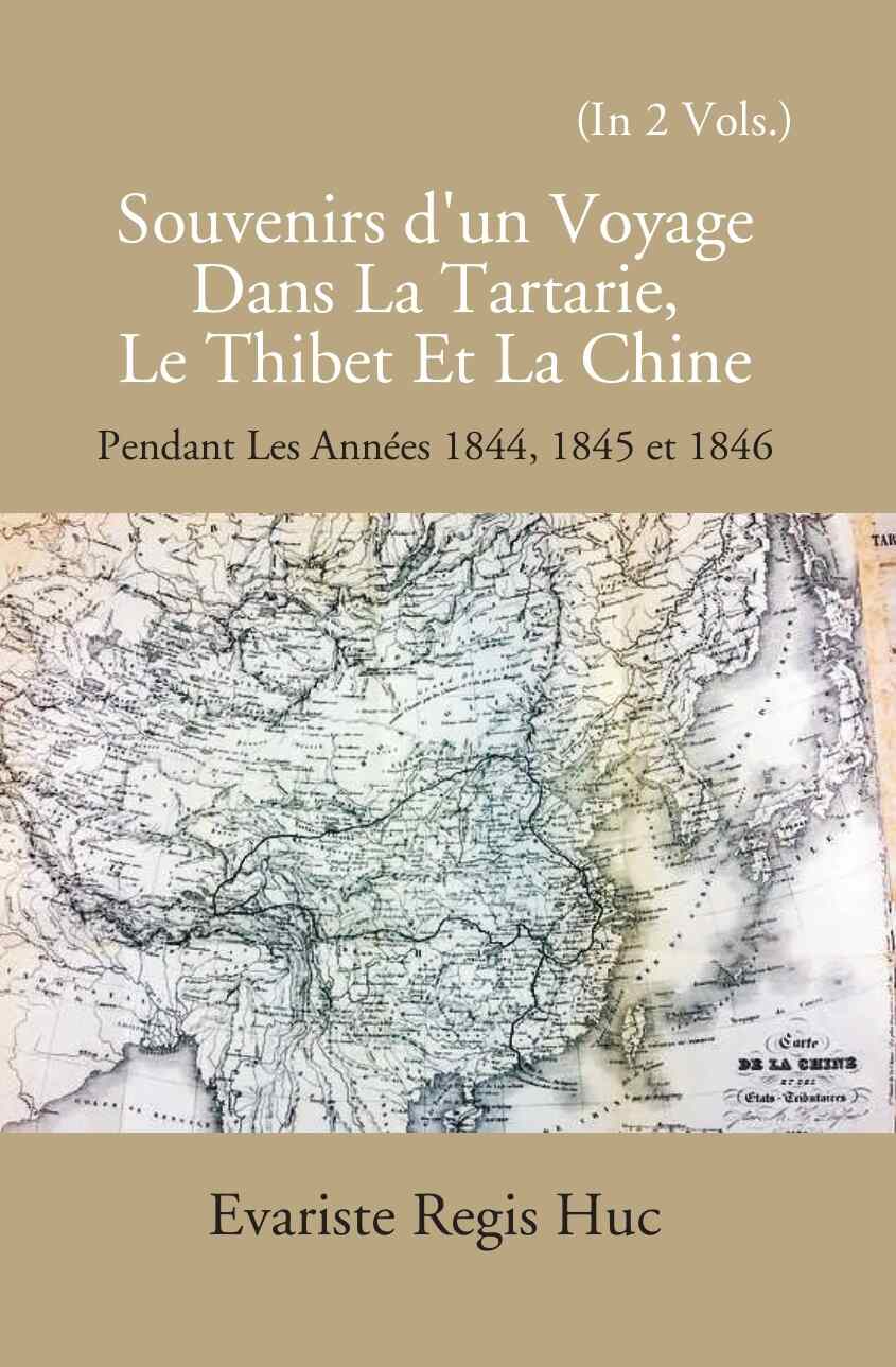 Souvenirs D'un Voyage Dans La Tartarie Le Thibet Et La Chine: Pendant Les Annees 1844, 1845 Et 1846 2 Vols. Set - Gyan Books - Swadesiicart