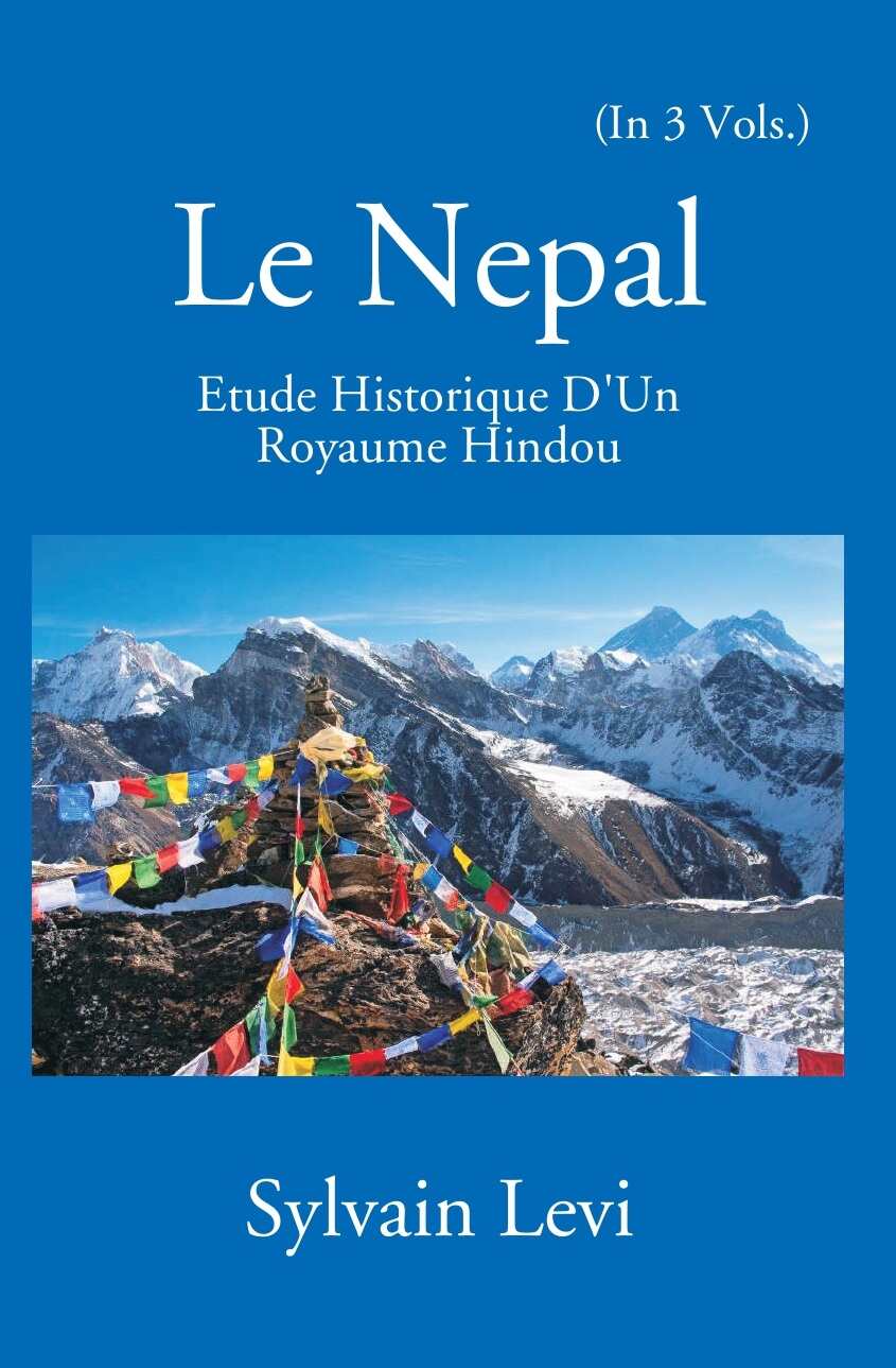 Le Nepal: Etude Historique D'un Royaume Hindou Vol. 1st - Gyan Books - Swadesiicart