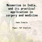 Mesmerism In India And Its Practical Application In Surgery And Medicine - Gyan Books - Swadesiicart