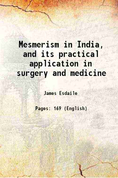 Mesmerism In India And Its Practical Application In Surgery And Medicine - Gyan Books - Swadesiicart