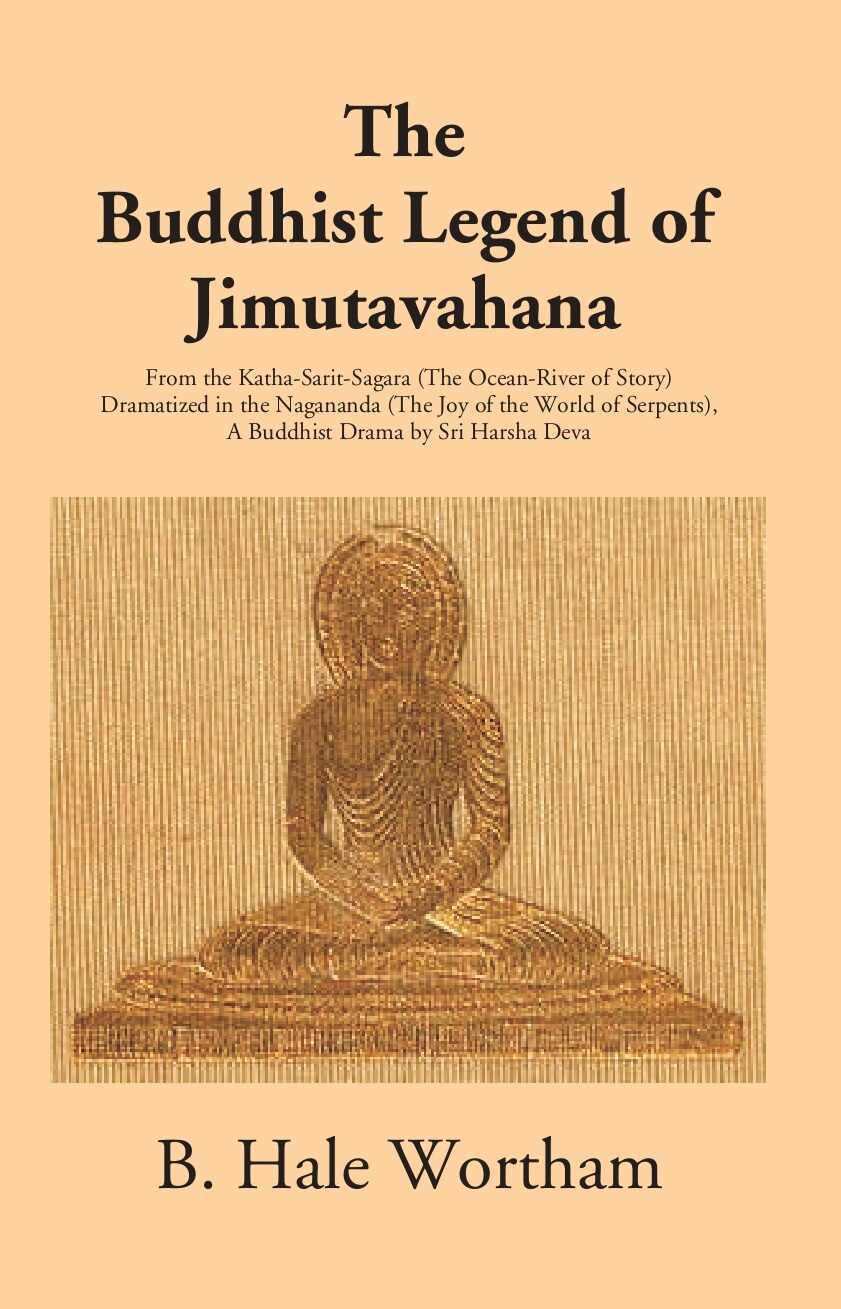 The Buddhist Legend Of Jimutavahana: From The Katha-Sarit-Sagara (The Ocean-River Of Story) Dramatized - Gyan Books - Swadesiicart