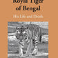 The Royal Tiger Of Bengal His Life And Death - Gyan Books - Swadesiicart