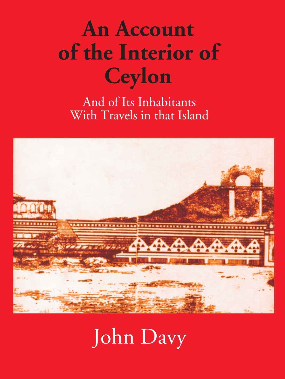 An Account of The Interior Of Ceylon And Of Its Inhabitants With Travels In That Island - Gyan Books - Swadesiicart