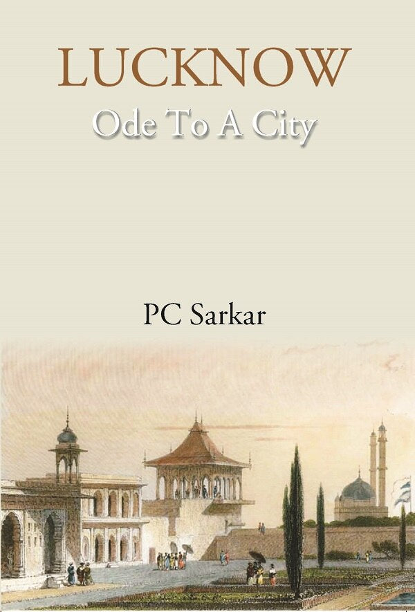 LUCKNOW- Ode To A City - Gyan Books - Swadesiicart