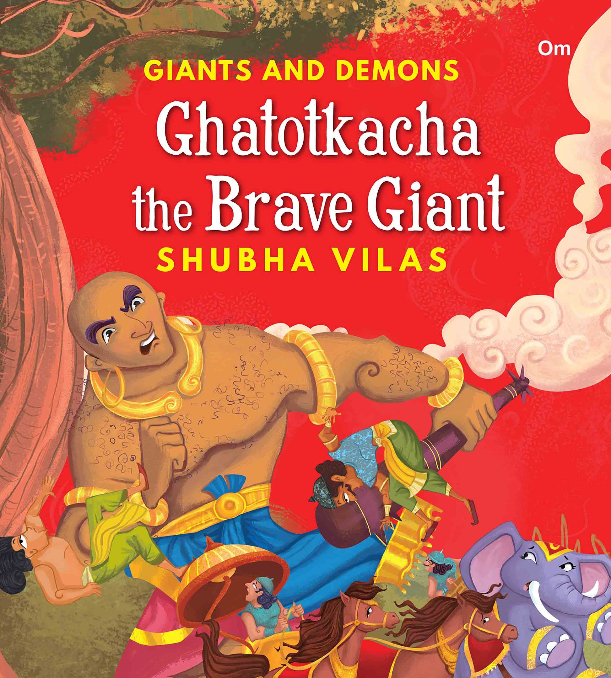 Giant and Demons : Ghatotkacha the Brave Giant - Om Books - Swadesiicart