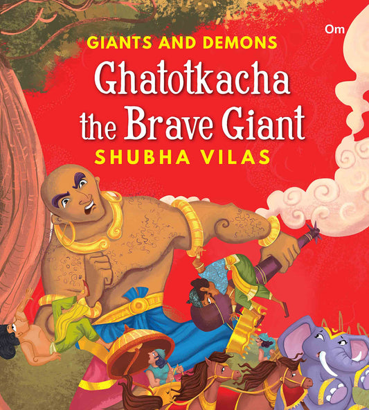 Giant and Demons : Ghatotkacha the Brave Giant - Om Books - Swadesiicart