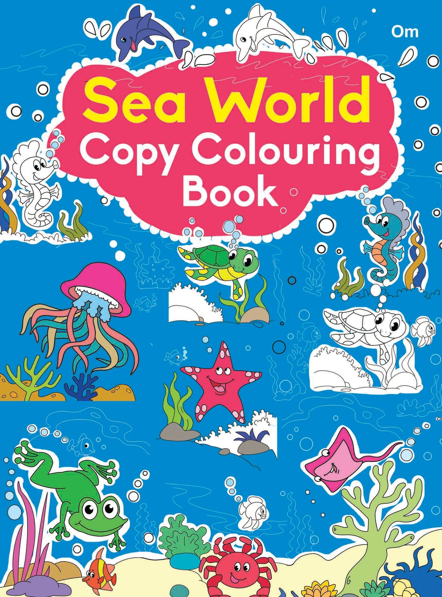 Sea World Copy Colouring Book - Om Books - Swadesiicart