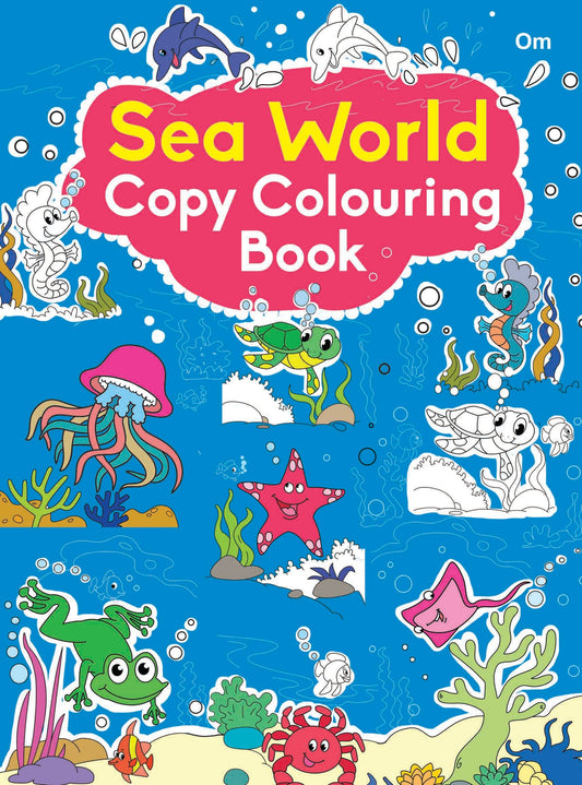 Sea World Copy Colouring Book - Om Books - Swadesiicart
