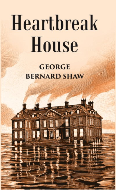 Heartbreak House - Gyan Books - Swadesiicart