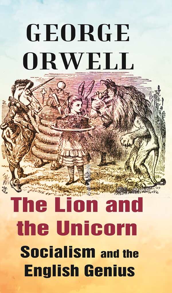The Lion and the Unicorn Socialism and the English Genius - Gyan Books - Swadesiicart
