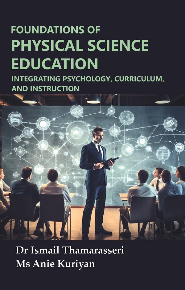 Foundations of Physical Science Education: Integrating Psychology, Curriculum, and Instruction - Gyan Books - Swadesiicart